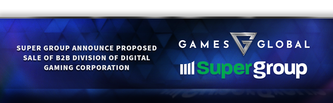 Super Group Announce Proposed Sale of B2B Division of Digital Gaming Corporation