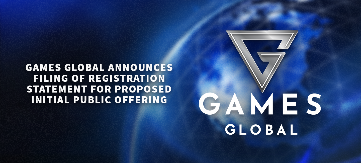 Games Global announces filing of registration statement for proposed initial public offering