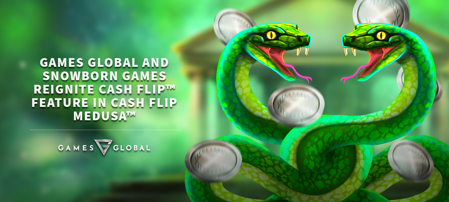 Games Global and Snowborn Games reignite Cash Flip™ feature in Cash Flip Medusa™