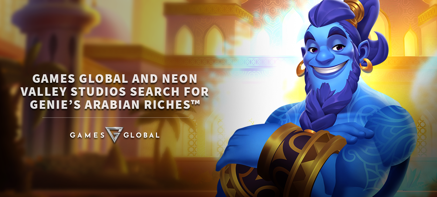 Games Global and Neon Valley Studios search for Genie’s Arabian Riches™