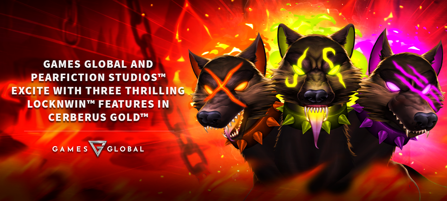 Games Global and PearFiction Studios™ excite with three thrilling LockNWin™ features in Cerberus Gold™