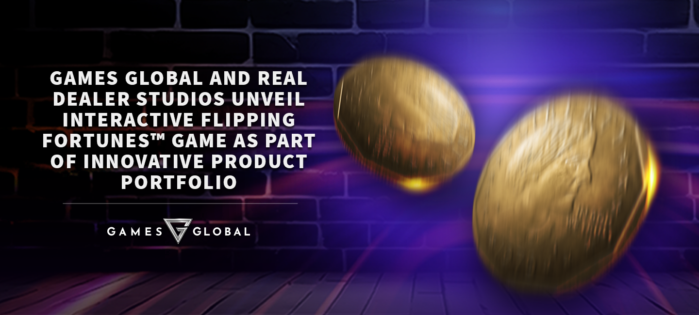 Games Global and Real Dealer Studios unveil interactive Flipping Fortunes™ game as part of Innovative Product Portfolio